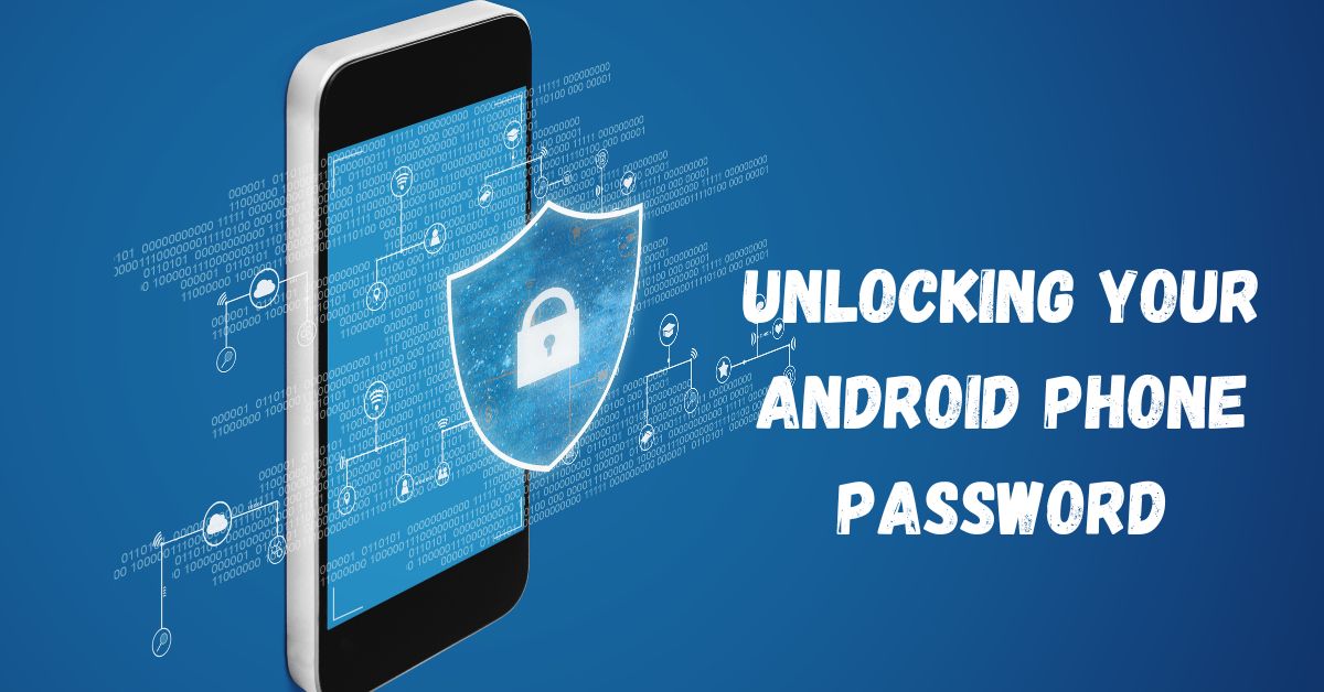 Unlocking Your Android Phone Password