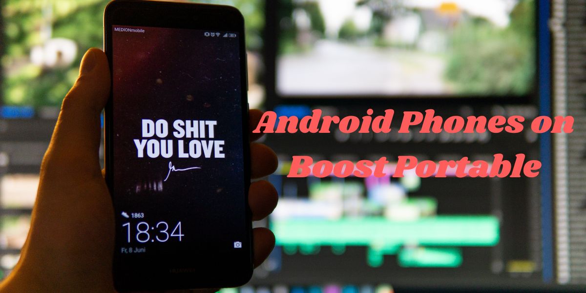 Android Phones on Boost Portable