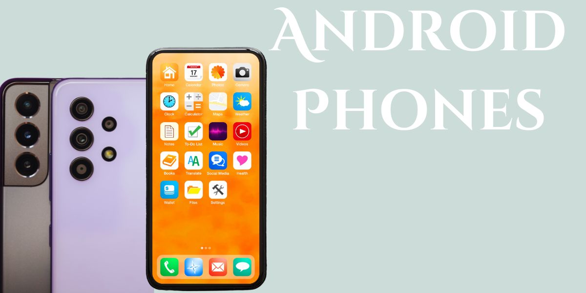 Android Phone: Features, Importance, Uses